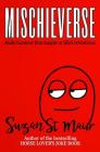 Mischieverse: Rude humour that laughs at life's irritations By Suzan St Maur Cover Image