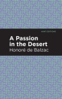 A Passion in the Desert By Honoré de Balzac, Mint Editions (Contribution by) Cover Image