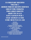 US Military Recipes Volume 1 Armed Forces Recipe Service Great for Cooking for Large Groups By Brian Greul (Editor) Cover Image