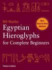 Egyptian Hieroglyphs for Complete Beginners By Bill Manley Cover Image