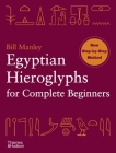 Egyptian Hieroglyphs for Complete Beginners By Bill Manley Cover Image