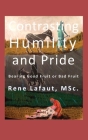 Contrasting Humility and Pride: Bearing good fruit or bad fruit (Learning to Love #3) By Rene Lafaut Cover Image