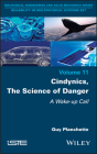 Cindynics, the Science of Danger: A Wake-Up Call By Guy Planchette Cover Image