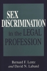 Sex Discrimination in the Legal Profession By Bernard F. Lentz, David N. Laband Cover Image