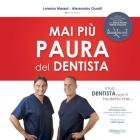 Il tuo dentista non ti ha detto che ...: Mai piu' paura del dentista By Vittorio Sgarbi (Contribution by), Alessandro Guasti, Lorenzo Massai Cover Image