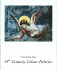 14th Century Colour Palettes: Volume 1 By Patricia Railing (Editor) Cover Image