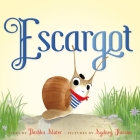 Escargot By Dashka Slater, Sydney Hanson (Illustrator) Cover Image