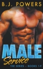 Male Service: The Series - Books 1-9 By B. J. Powers Cover Image