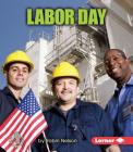 Labor Day (First Step Nonfiction -- American Holidays) Cover Image