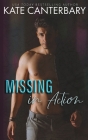 Missing In Action By Kate Canterbary Cover Image
