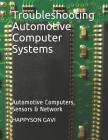 Troubleshooting Automotive Computer Systems: Automotive Computers, Sensors & Network Cover Image