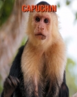 Capuchin: Amazing Photos & Fun Facts Book About Capuchin For Kids By Kelly Craig Cover Image