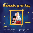 Marcelo y el Rey By Pablo A. Carvallo (Illustrator) Cover Image