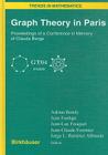 Graph Theory in Paris: Proceedings of a Conference in Memory of Claude Berge (Trends in Mathematics) Cover Image