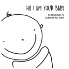 Hi! I Am Your Baby By Rebecca Unger, Emily Fishman (Illustrator) Cover Image