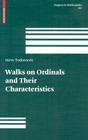 Walks on Ordinals and Their Characteristics (Progress in Mathematics #263) Cover Image