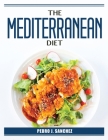 The Mediterranean Diet By Pedro J Sanchez Cover Image