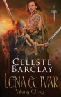 Lena & Ivar By Celeste Barclay Cover Image