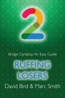 Bridge Cardplay: An Easy Guide - 2. Ruffing Losers By Marc Smith, David Bird Cover Image