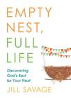Empty Nest, Full Life: Discovering God's Best for Your Next Cover Image