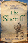 The Sheriff: The Druid Chronicles, Book Three Cover Image