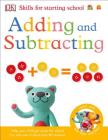 Skills for Starting School Adding and Subtracting By DK Cover Image