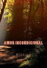 Amor Incondicional By Bl Cover Image