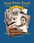 Aunt Phil's Trunk Volume Two Teacher Guide Third Edition: Curriculum that brings Alaska history alive! Cover Image