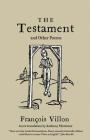The Testament and Other Poems: New Translation By François Villon, Anthony Mortimer (Translated by) Cover Image