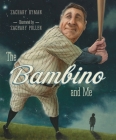 The Bambino and Me By Zachary Hyman, Zachary Pullen (Illustrator) Cover Image