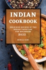 Indian Cookbook 2022: Delicious Recipes of the Indian Tradition for Beginners By Akhila Kimi Cover Image