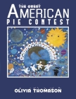 The Great American Pie Contest By Olivia Thomason Cover Image