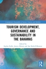 Tourism Development, Governance and Sustainability in the Bahamas (Contemporary Geographies of Leisure) Cover Image