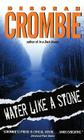 Water Like a Stone (Duncan Kincaid/Gemma James Novels #11) By Deborah Crombie Cover Image