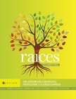 Raíces: Una aproximación comunicativa intercultural a la lengua española, Volumen tres By Gabriela McEvoy, Ileana Feistritzer, Carmen del Castillo-Zerbe Cover Image