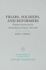 Friars, Soldiers, and Reformers: Hispanic Arizona and the Sonora Mission Frontier, 1767–1856 (Century Collection) By John L. Kessell Cover Image