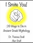 I Smite You: 20 Ways to Die in Ancient Greek Mythology Cover Image