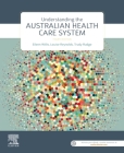 Understanding the Australian Health Care System By Eileen Willis, Trudy Rudge, Louise Reynolds (Editor) Cover Image