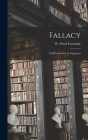 Fallacy: the Counterfeit of Argument By W. Ward Fearnside (Created by) Cover Image