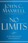 No Limits: Blow the CAP Off Your Capacity By John C. Maxwell Cover Image