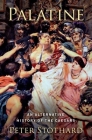 Palatine: An Alternative History of the Caesars By Stothard Cover Image
