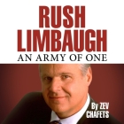 Rush Limbaugh: An Army of One By Zev Chafets, Erik Synnestvedt (Read by) Cover Image