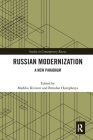 Russian Modernization: A New Paradigm (Studies in Contemporary Russia) Cover Image