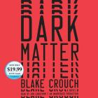 Dark Matter: A Novel By Blake Crouch, Jon Lindstrom (Read by) Cover Image