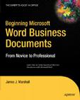 Beginning Microsoft Word Business Documents: From Novice to Professional Cover Image