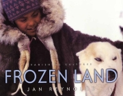 Vanishing Cultures: Frozen Land By Jan Reynolds, Jan Reynolds (Illustrator) Cover Image