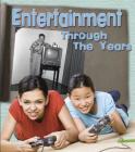 Entertainment Through the Years: How Having Fun Has Changed in Living Memory (History in Living Memory) Cover Image