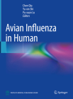 Avian Influenza in Human By Chen Qiu (Editor), Yu-Xin Shi (Editor), Pu-Xuan Lu (Editor) Cover Image