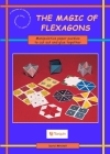 Magic of Flexagons: Paper Curiosities to Cut Out & Make By David Mitchell Cover Image