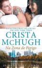 Na Zona de Perigo By Crista McHugh, Lucy Machado (Translator) Cover Image